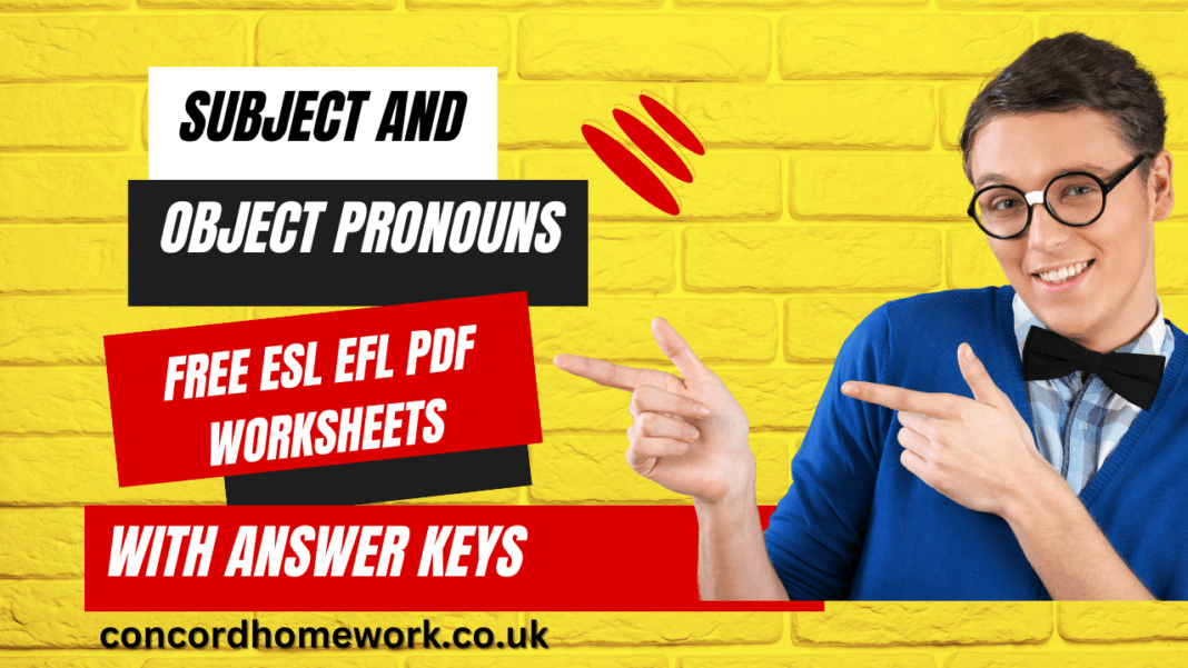 Subject and Object Pronouns free ESL EFL pdf worksheets with answer keys Subject and Object Pronouns free ESL EFL pdf worksheets with answer keys