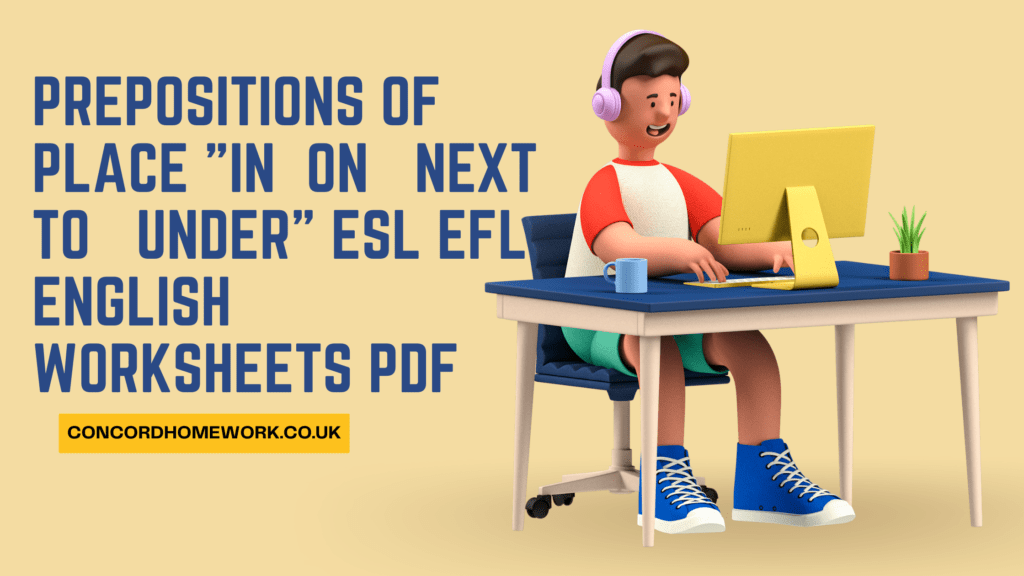 Prepositions of Place in on next to under esl efl english worksheets pdf