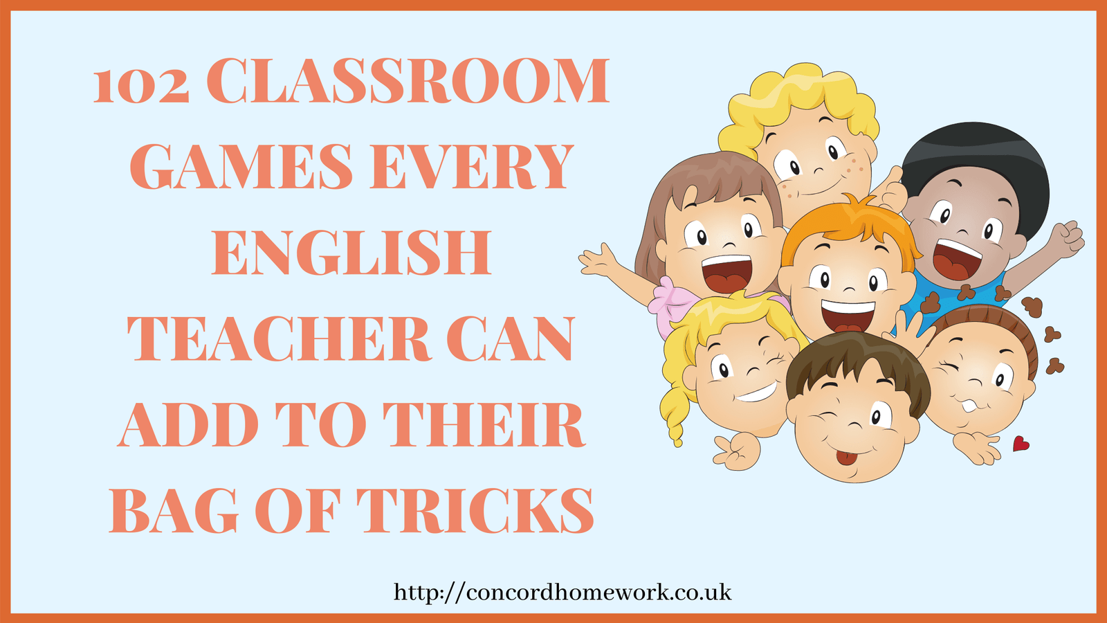 102 CLASSROOM GAMES EVERY ENGLISH TEACHER CAN ADD TO THEIR BAG OF TRICKS