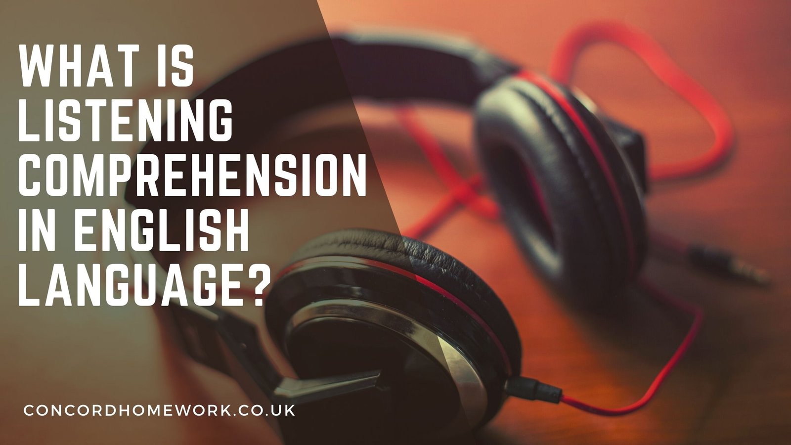 What is listening comprehension in the English language?