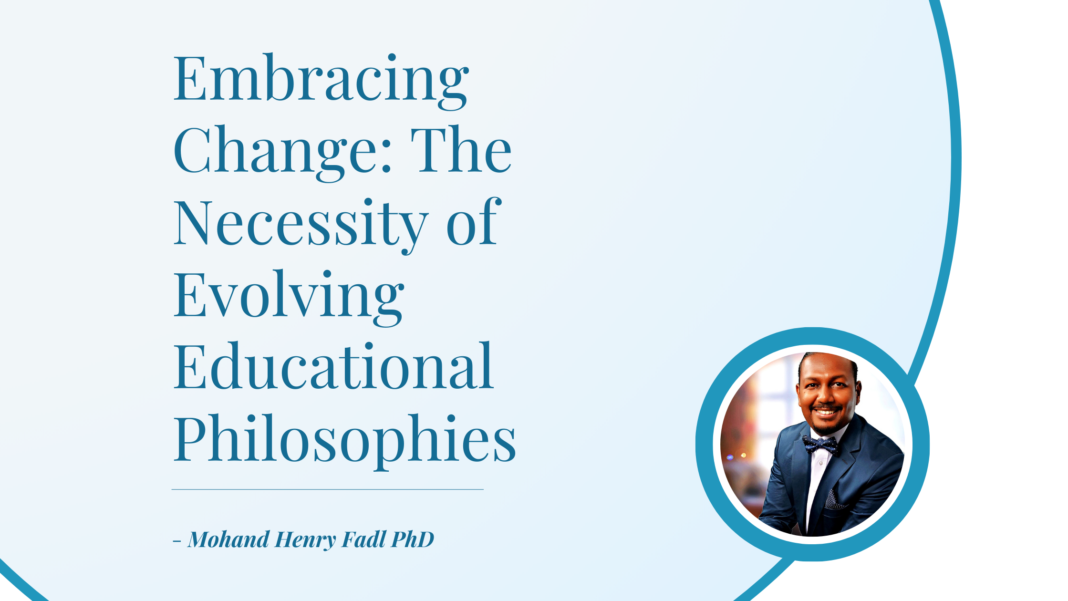 Embracing Change The Necessity of Evolving Educational Philosophies