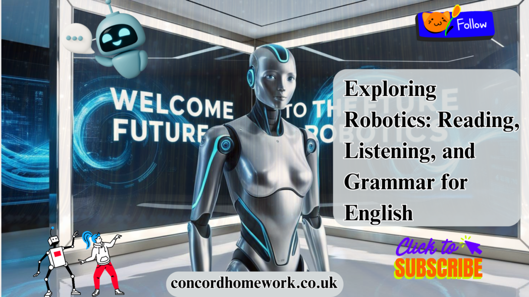 Exploring Robotics: Reading, Listening, and Grammar for English Learners